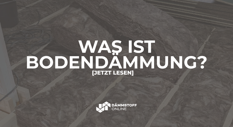 Was ist Bodendämmung?