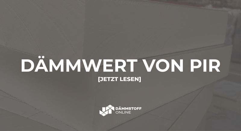 Was ist der Dämmwert von PIR?