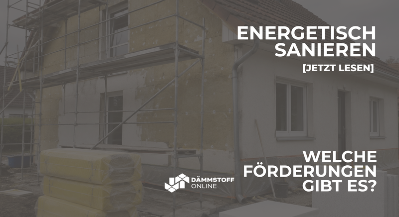 Energetische Sanierung: Welche Möglichkeiten der Förderung gibt es?