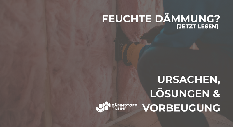 Was tun bei feuchter Dämmung: Ursachen, Lösungen und Prävention