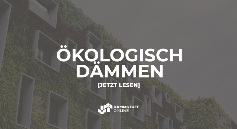 Ökologische Dämmung