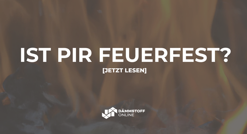 Ist PIR feuerfest?