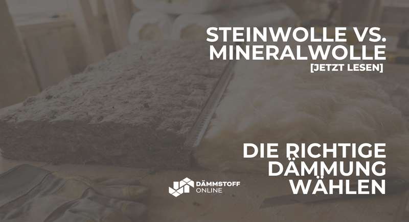 Steinwolle vs. Mineralwolle: Die passende Dämmung für Ihr Projekt finden