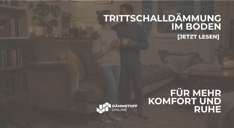 Trittschalldämmung: Der unsichtbare Komfortfaktor im Bodenaufbau
