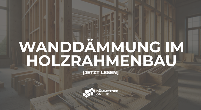 Was ist Holzrahmenbau-Wanddämmung?
