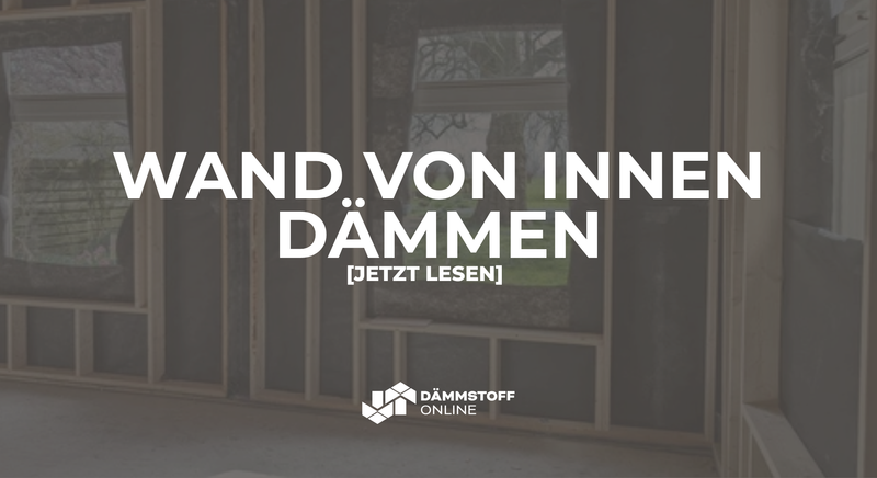 Wie kann man eine Wand von innen dämmen?